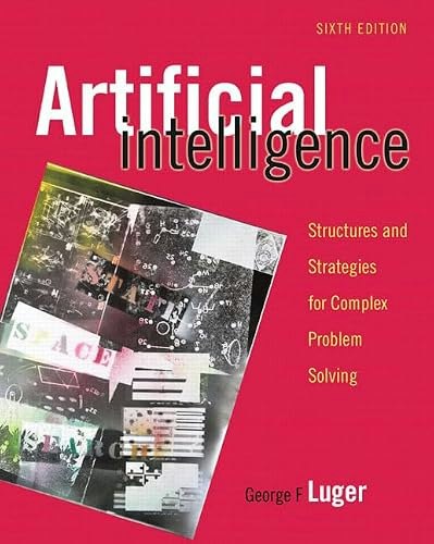 Artificial Intelligence: Structures and Strategies for Complex Problem Solving: $47.13 Artificial Intelligence: Structures and Strategies for Complex Problem Solving: $47.13