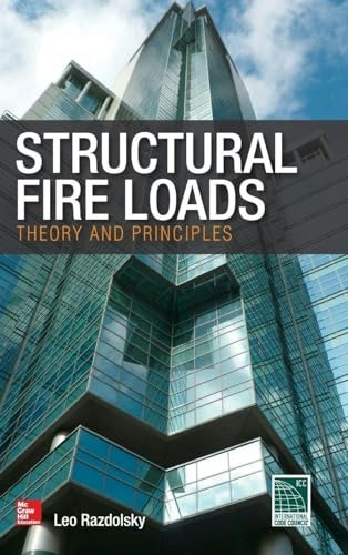 Structural Fire Loads Theory and Principles: $22.62 Structural Fire Loads Theory and Principles: $22.62