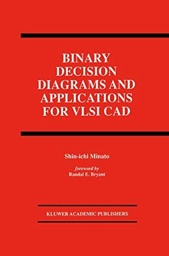 Binary Decision Diagrams and Applications for VLSI CAD: $105.23 Binary Decision Diagrams and Applications for VLSI CAD: $105.23