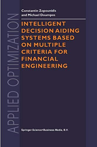 Intelligent Decision Aiding Systems Based on Multiple Criteria: $87.45 Intelligent Decision Aiding Systems Based on Multiple Criteria: $87.45