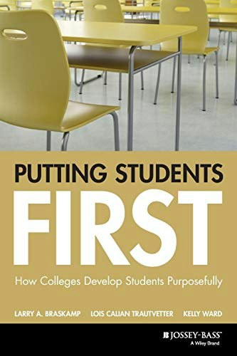 Putting Students First: How Colleges Develop Students Purposefully: $23 Putting Students First: How Colleges Develop Students Purposefully: $23