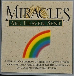 Miracles Are Heaven Sent: $7.38 Miracles Are Heaven Sent: $7.38