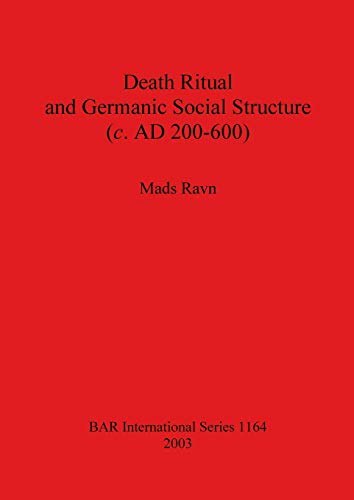 Death Ritual and Germanic Social Structure (AD 200–600): $32.79