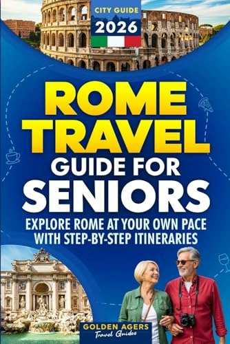 Rome Travel Guide for Seniors (2026): $20.86