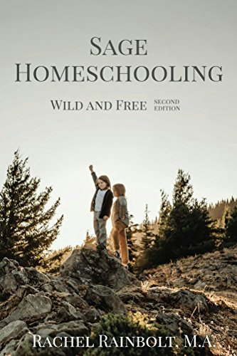 Sage Homeschooling: Wild and Free: $9.27