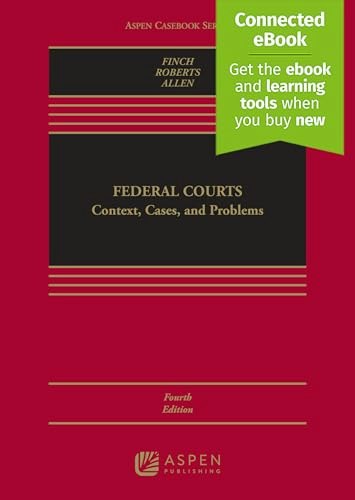 Federal Courts: Context, Cases, and Problems: $235.99 Federal Courts: Context, Cases, and Problems: $235.99