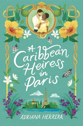 A Caribbean Heiress in Paris: A Historical Romance (Las Leonas, 1): $10.99 A Caribbean Heiress in Paris: A Historical Romance (Las Leonas, 1): $10.99