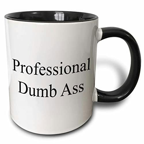 3dRose Professional Dumb Ass Two-Tone 11oz Mug: $11.93 3dRose Professional Dumb Ass Two-Tone 11oz Mug: $11.93