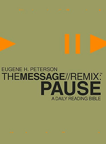 The Message Remix Pause Daily Reading Bible: $13.69 The Message Remix Pause Daily Reading Bible: $13.69