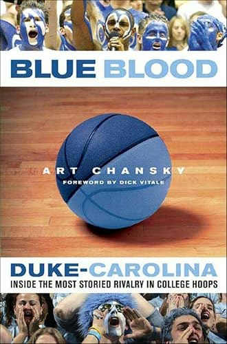 Blue Blood: Duke-Carolina Inside the Most Storied Rivalry in College Hoops: $0.50 Blue Blood: Duke-Carolina Inside the Most Storied Rivalry in College Hoops: $0.50