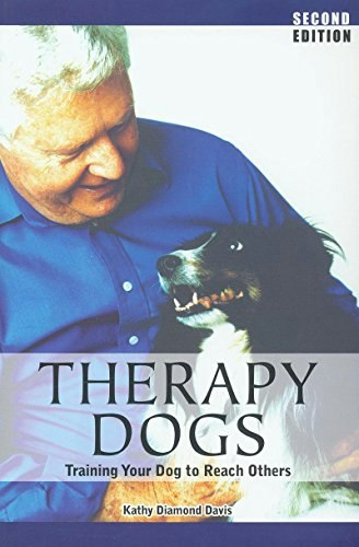 Therapy Dogs: Training Your Dog to Reach Others: $8.69 Therapy Dogs: Training Your Dog to Reach Others: $8.69