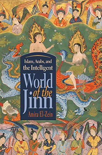 Islam, Arabs, and the Intelligent World of the Jinn: $17.99 Islam, Arabs, and the Intelligent World of the Jinn: $17.99