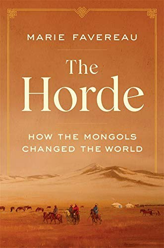 The Horde: How the Mongols Changed the World: $19.33