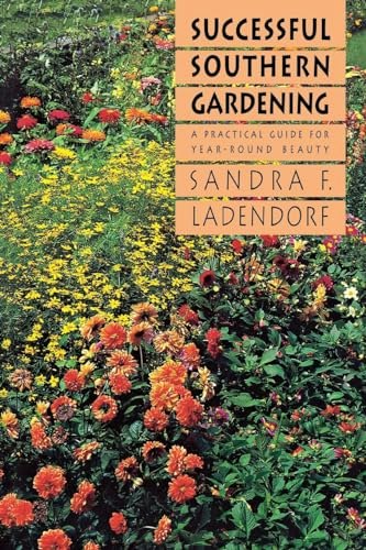 Successful Southern Gardening: A Practical Guide: $5.01