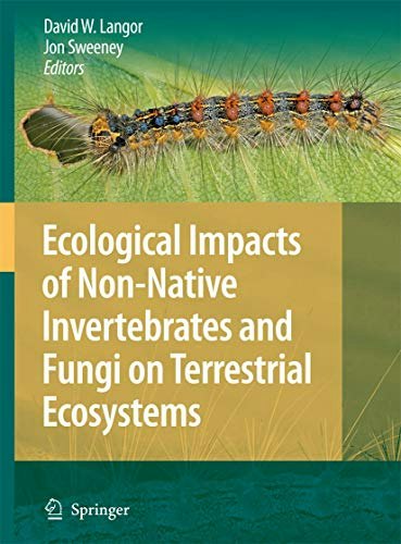 Ecological Impacts of Non-Native Invertebrates and Fungi on Terrestrial Ecosystems: $14.81