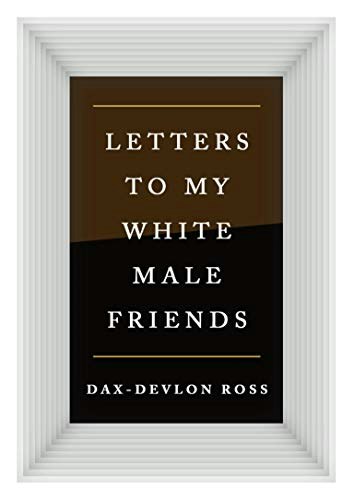 Letters to My White Male Friends: $8.54