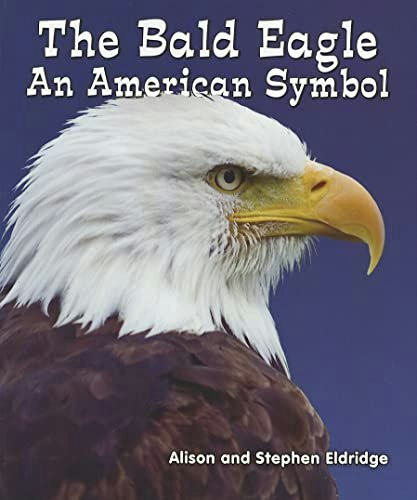 The Bald Eagle An American Symbol: $4.97 The Bald Eagle An American Symbol: $4.97