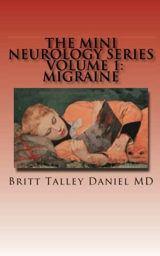 The Mini Neurology Series Volume 1: Migraine: $17.08 The Mini Neurology Series Volume 1: Migraine: $17.08