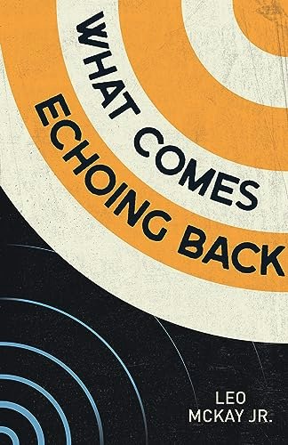 What Comes Echoing Back: $13.40