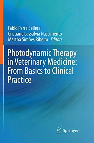 Photodynamic Therapy in Veterinary Medicine: $87.18 Photodynamic Therapy in Veterinary Medicine: $87.18