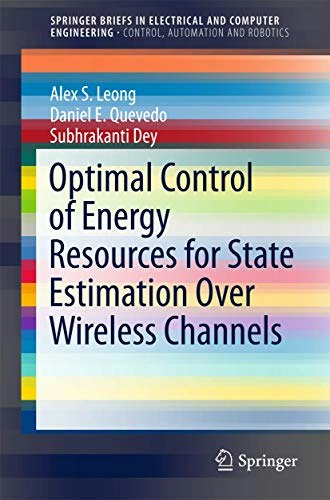 Optimal Control of Energy Resources for State Estimation Over Wireless Channels: $40.84 Optimal Control of Energy Resources for State Estimation Over Wireless Channels: $40.84