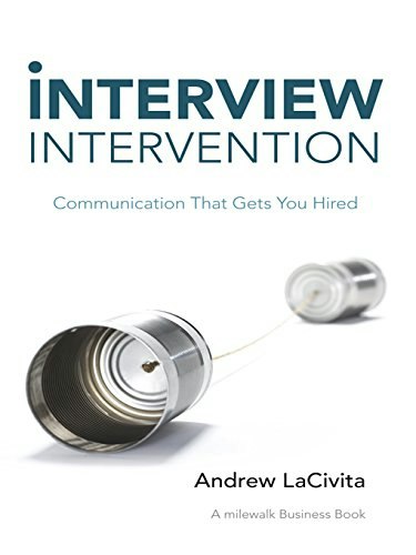 Interview Intervention: Communication That Gets You Hired: $8.69 Interview Intervention: Communication That Gets You Hired: $8.69