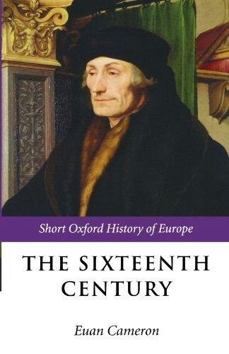 The Sixteenth Century (Short Oxford History of Europe): $42.94 The Sixteenth Century (Short Oxford History of Europe): $42.94