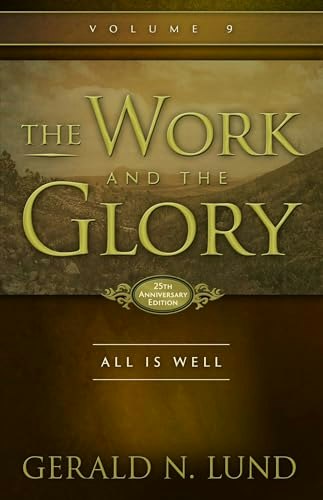 The Work and the Glory Volume 9: All Is Well: $10.79 The Work and the Glory Volume 9: All Is Well: $10.79