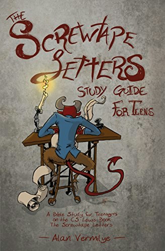 The Screwtape Letters Study Guide for Teens: $4.99 The Screwtape Letters Study Guide for Teens: $4.99