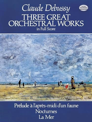 Claude Debussy Three Great Orchestral Works in Full Score: $13.48