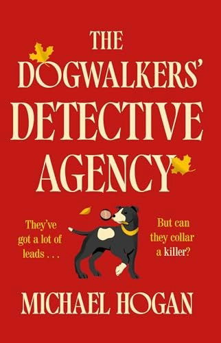 The Dogwalkers' Detective Agency: $19.86 The Dogwalkers' Detective Agency: $19.86