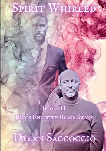 Spirit Whirled: July's End with Black Swans: $31.85 Spirit Whirled: July's End with Black Swans: $31.85