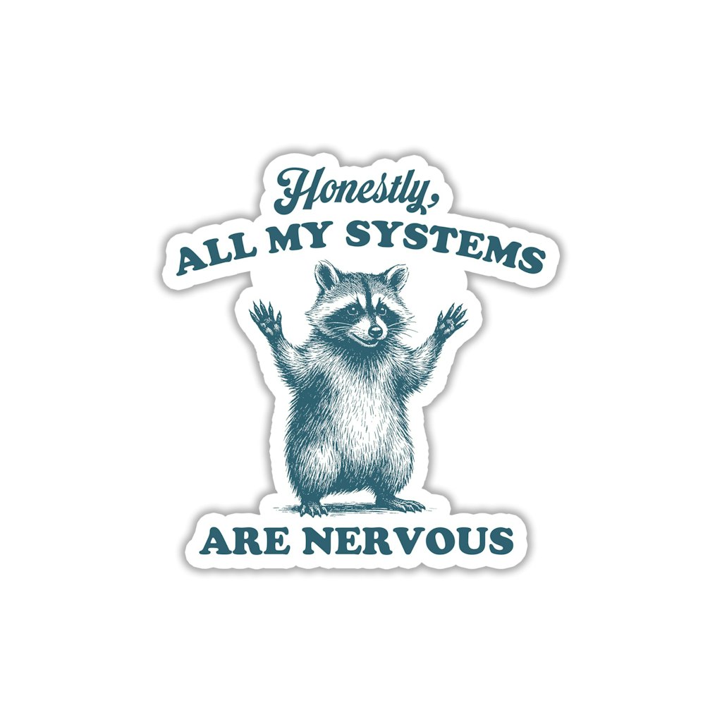 All My Systems Are Nervous Raccoon Sticker 3-Pack: 1-Cent