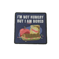 I'm Not Hungry, I'm Bored Hook & Loop Patch: 1-Cent + free shipping w/ $25