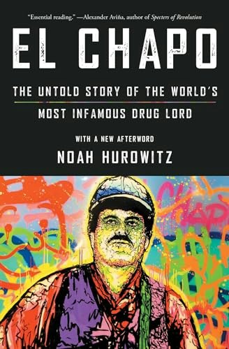 El Chapo: The Untold Story of the World's Most Infamous Drug Lord: $15.55