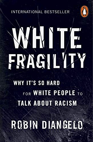White Fragility: Why It's So Hard for White People to Talk About Racism: $8.75 White Fragility: Why It's So Hard for White People to Talk About Racism: $8.75