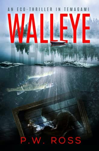 Walleye: An Eco Thriller in Temagami: $12.23