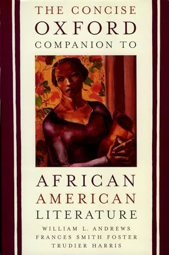 The Concise Oxford Companion to African American Literature: $27 The Concise Oxford Companion to African American Literature: $27