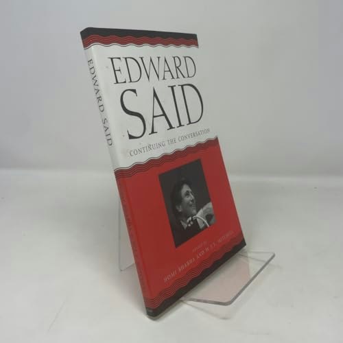 Edward Said: Continuing the Conversation: $20.05 Edward Said: Continuing the Conversation: $20.05