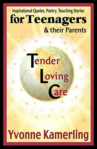 TLC for Teenagers and Their Parents: Inspirational Quotes, Poetry, and Stories: $6.47