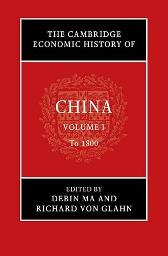 The Cambridge Economic History of China Volume 1: $130.10 The Cambridge Economic History of China Volume 1: $130.10