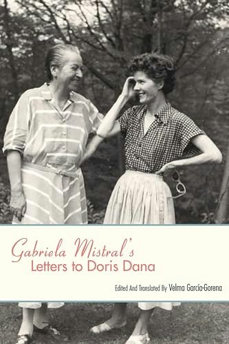 Gabriela Mistral's Letters to Doris Dana: $62.60 Gabriela Mistral's Letters to Doris Dana: $62.60