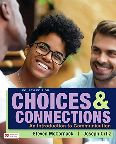 Choices & Connections: An Introduction to Communication: $94.84