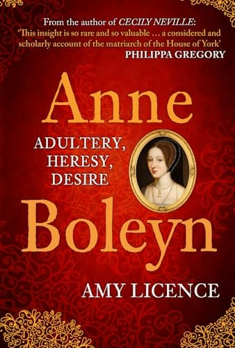 Anne Boleyn: Adultery, Heresy, Desire: $9.99 Anne Boleyn: Adultery, Heresy, Desire: $9.99