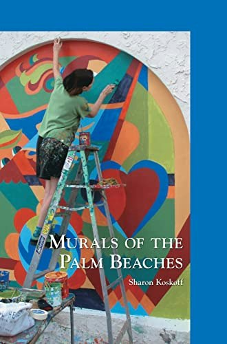 Murals of the Palm Beaches: $27.17 Murals of the Palm Beaches: $27.17