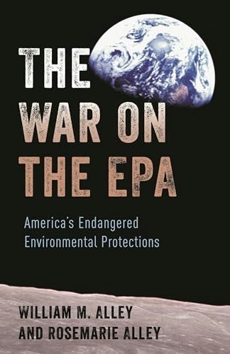 The War on the EPA: America's Endangered Environmental Protections: $18.29 The War on the EPA: America's Endangered Environmental Protections: $18.29