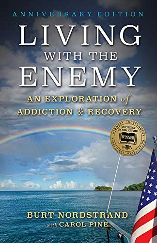 Living with the Enemy: An Exploration of Addiction & Recovery: $13.97