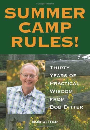 Summer Camp Rules! Thirty Years of Practical Wisdom from Bob Ditter: $13.24