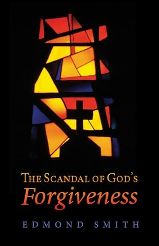 The Scandal of God's Forgiveness: $35.39 The Scandal of God's Forgiveness: $35.39