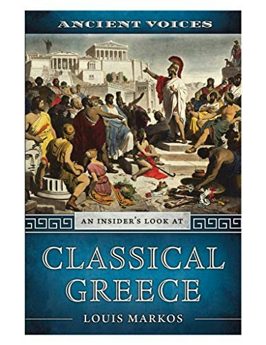Ancient Voices: An Insider's Look at Classical Greece: $7.27 Ancient Voices: An Insider's Look at Classical Greece: $7.27